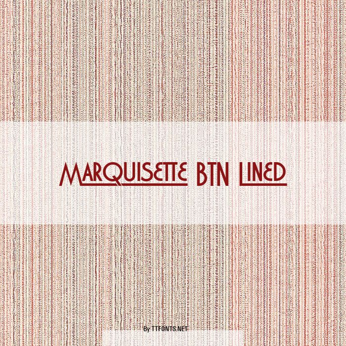 Marquisette BTN Lined example